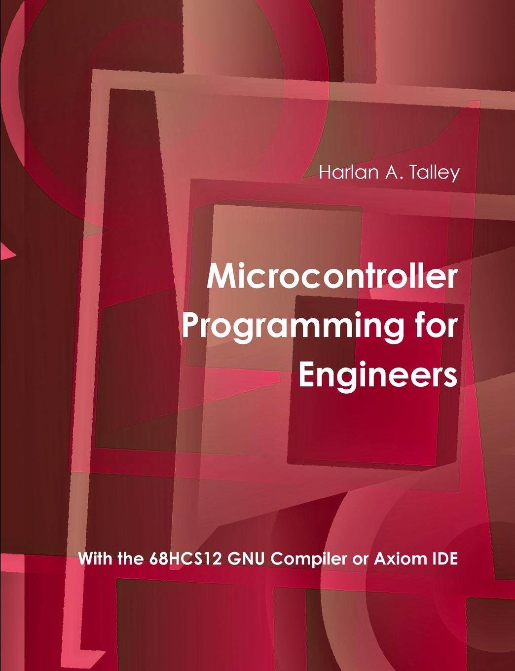 Книга Microcontroller Programming for Engineers (5th Edition) 