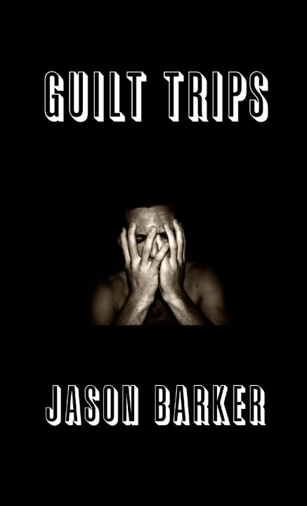Knjiga Guilt Trips Jason Barker