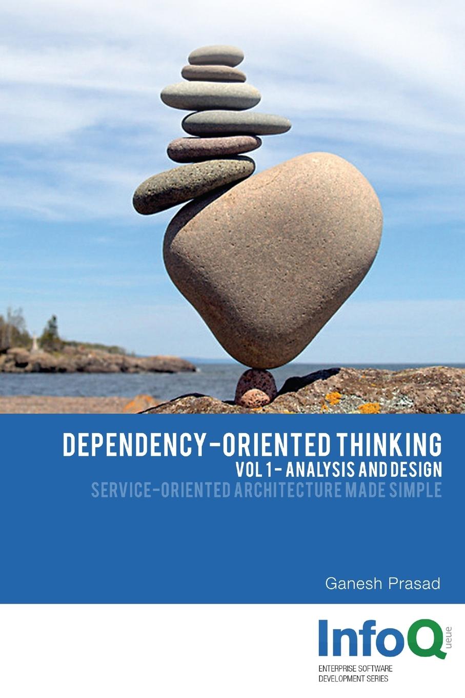 Knjiga Dependency-Oriented Thinking Ganesh Prasad