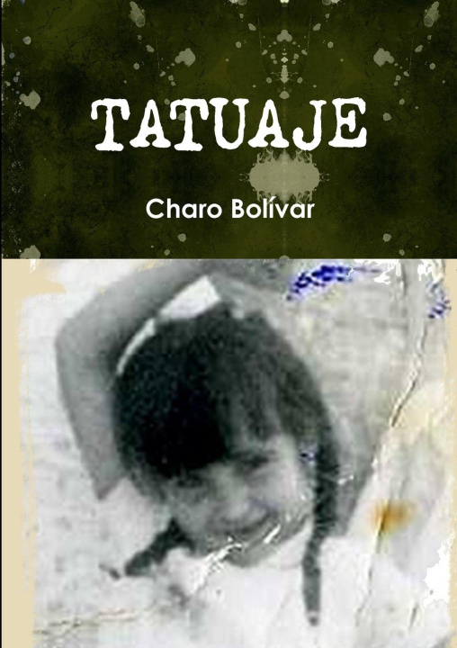 Knjiga TATUAJE Charo Bolívar