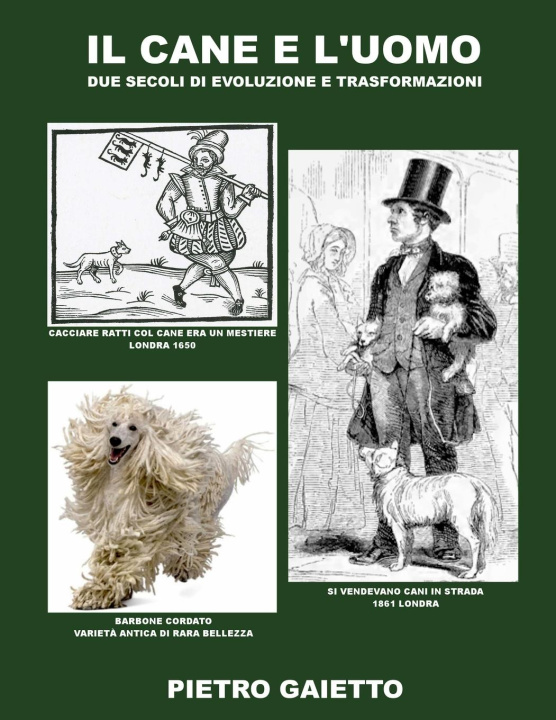 Knjiga Il cane e l'uomo Pietro Gaietto