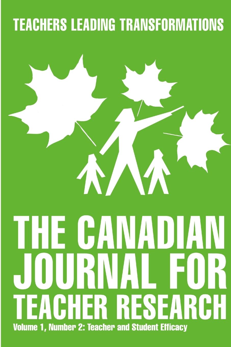 Buch The Canadian Journal for Teacher Research - Teacher and Student Efficacy Jim Parsons