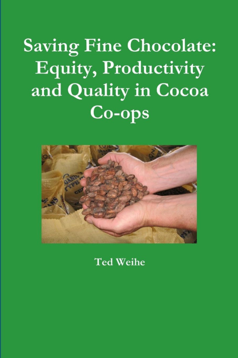 Knjiga Saving Fine Chocolate Ted Weihe