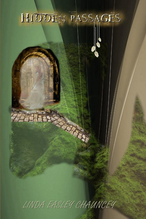 Knjiga HIDDEN PASSAGES LINDA EASLEY CHAUNCEY