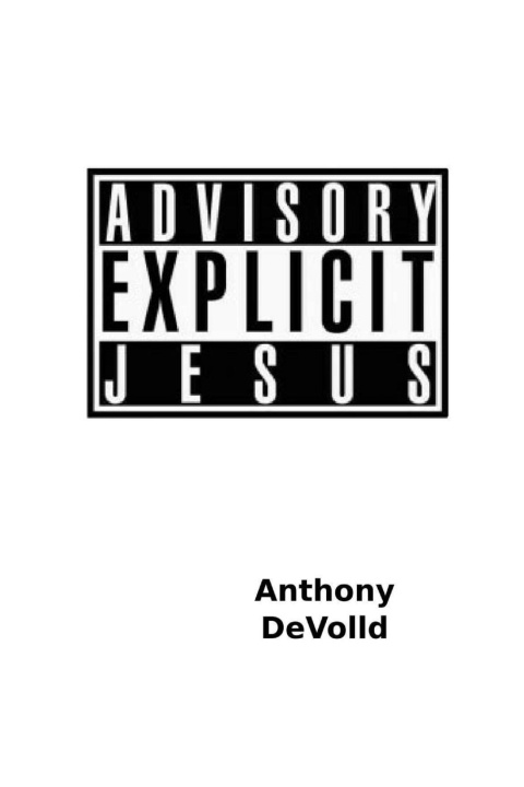 Knjiga Explicit Jesus Anthony DeVolld