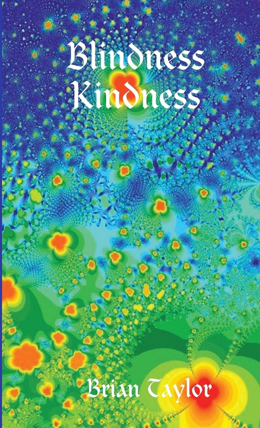 Knjiga Blindness Kindness Brian Taylor