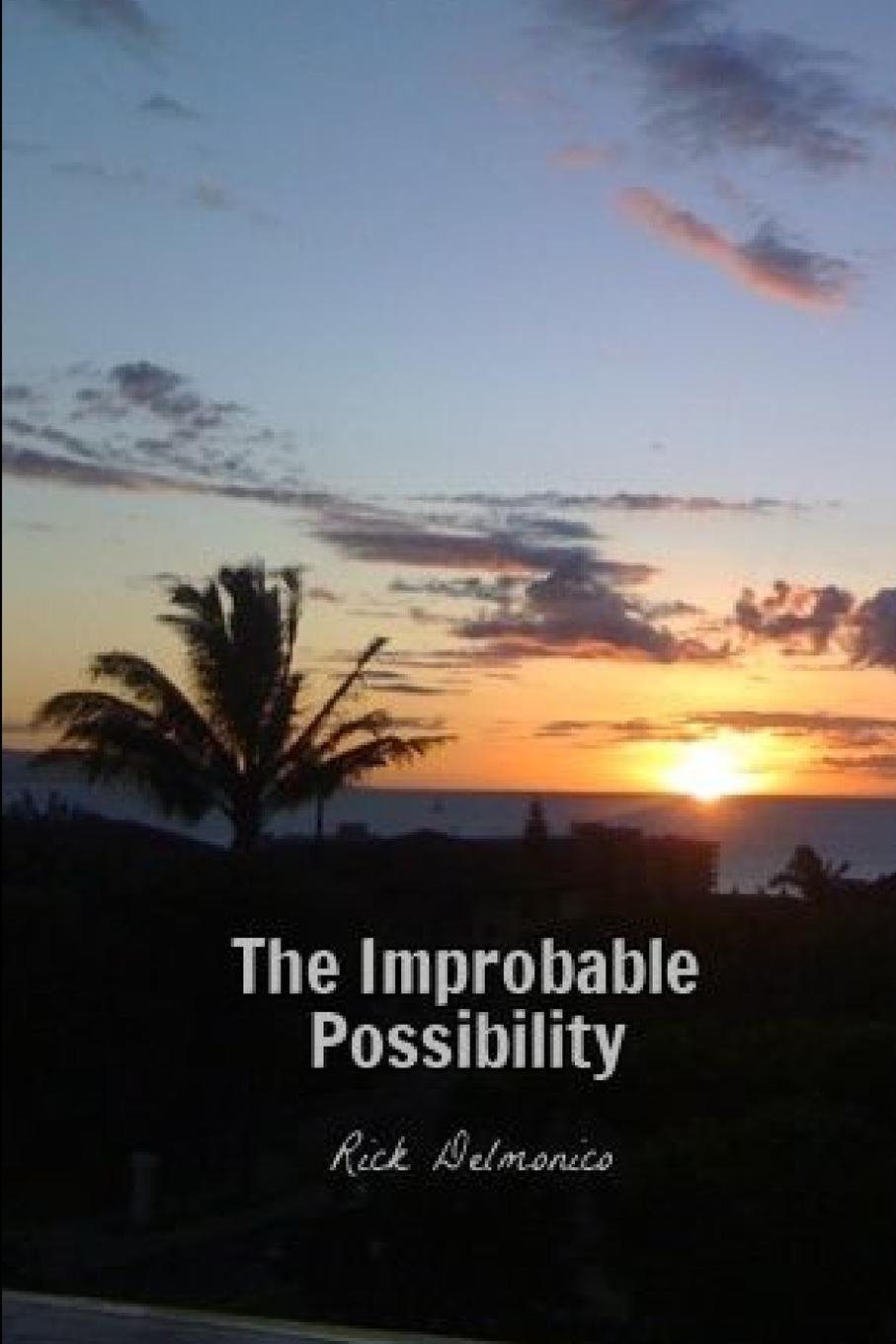 Knjiga The Improbable Possibility Rick Delmonico
