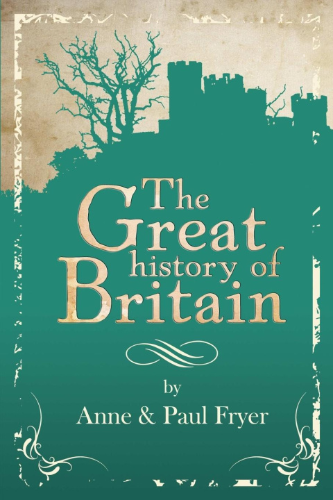 Carte The Great history of Britain - 2nd Edition 