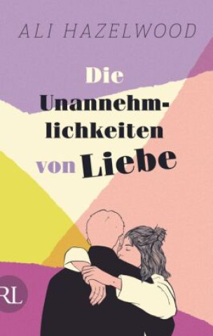 Kniha Die Unannehmlichkeiten von Liebe - Die deutsche Ausgabe von "Loathe to Love You" Anna Julia Strüh
