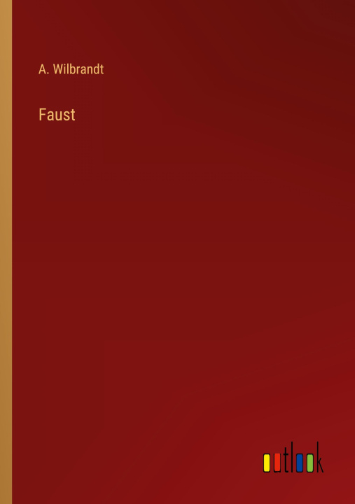 Buch Faust A. Wilbrandt