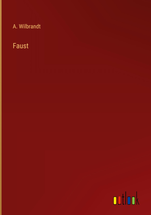 Knjiga Faust A. Wilbrandt