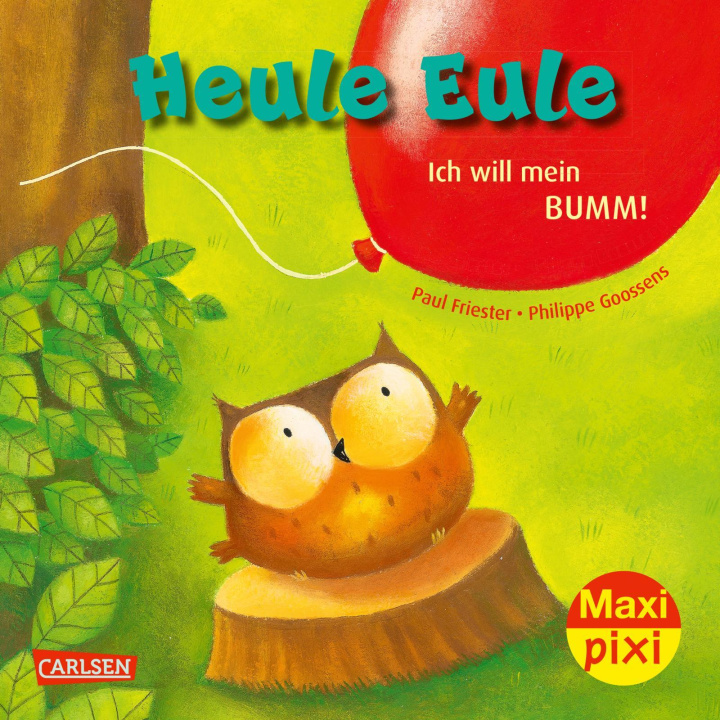 Kniha Maxi Pixi 414: VE 5: Heule Eule - Ich will mein Bumm! (5 Exemplare) Philippe Goossens