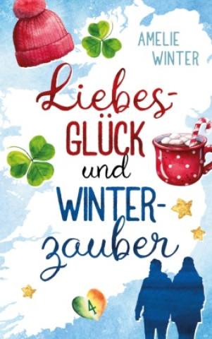 Kniha Liebesglück und Winterzauber 