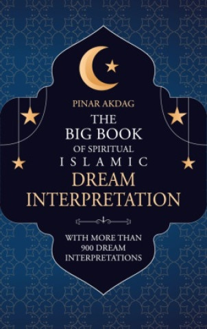 Könyv The Big Book of Spiritual Islamic Dream Interpretation 