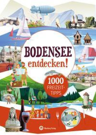 Kniha Bodensee entdecken! 1000 Freizeittipps 