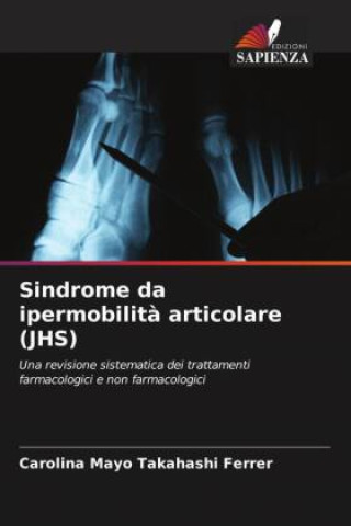 Knjiga Sindrome da ipermobilit? articolare (JHS) Carolina Mayo Takahashi Ferrer