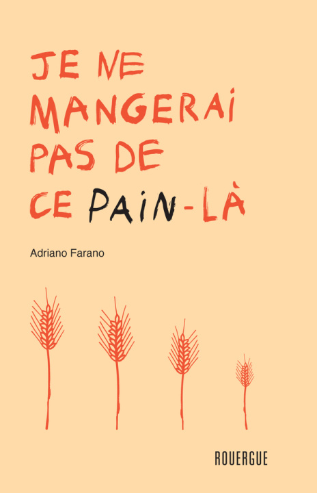 Knjiga Je ne mangerai pas de ce pain-là Farano