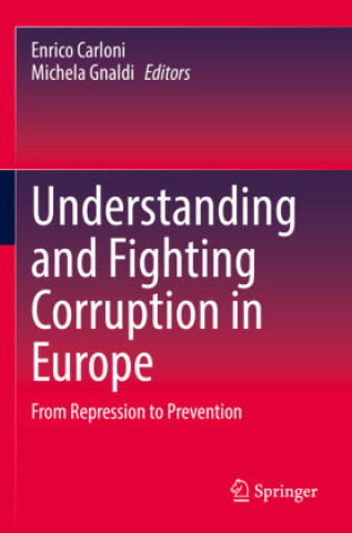 Kniha Understanding and Fighting Corruption in Europe Enrico Carloni