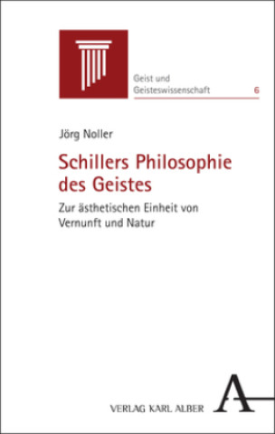 Kniha Schillers Philosophie des Geistes Jörg Noller