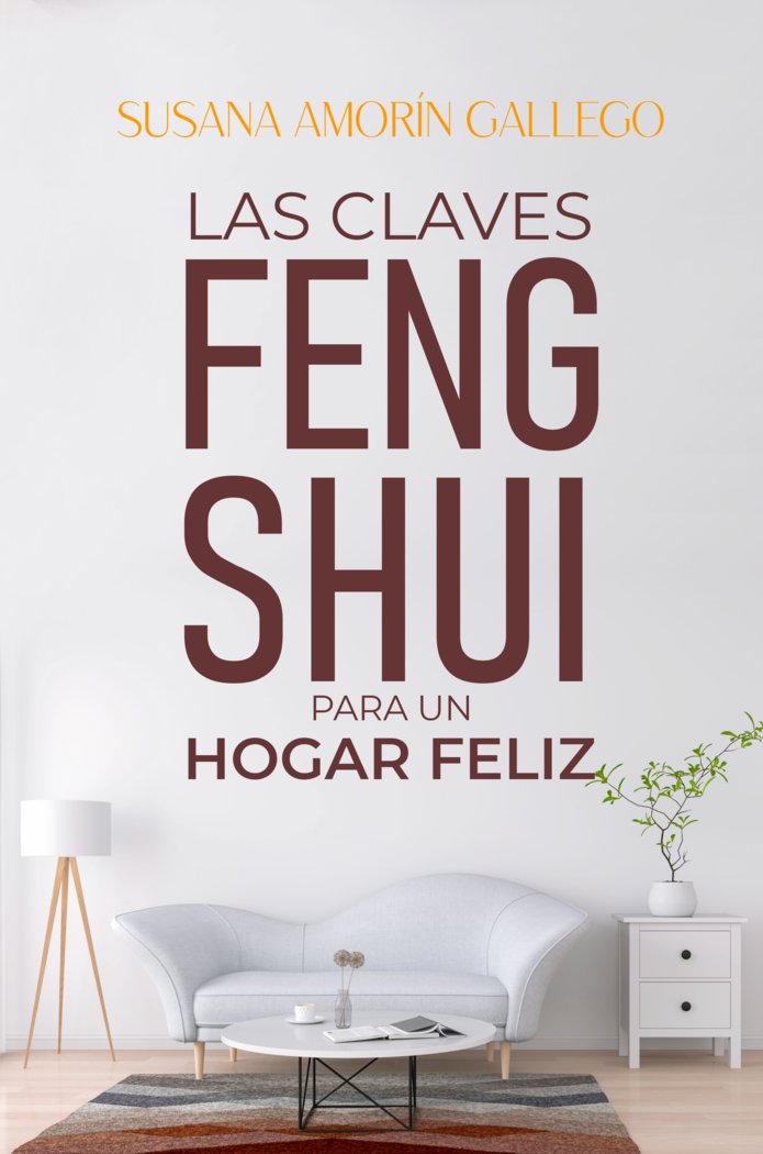 Kniha LAS CLAVES FENG SHUI PARA UN HOGAR FELIZ Amorín Gallego