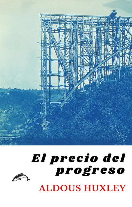 Knjiga EL PRECIO DEL PROGRESO HUXLEY