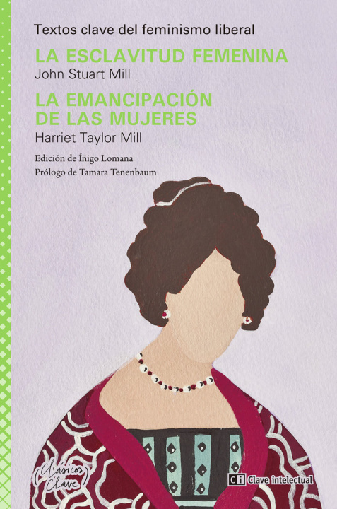 Kniha LA ESCLAVITUD FEMENINA / LA EMANCIPACION DE LAS MUJERES MILL