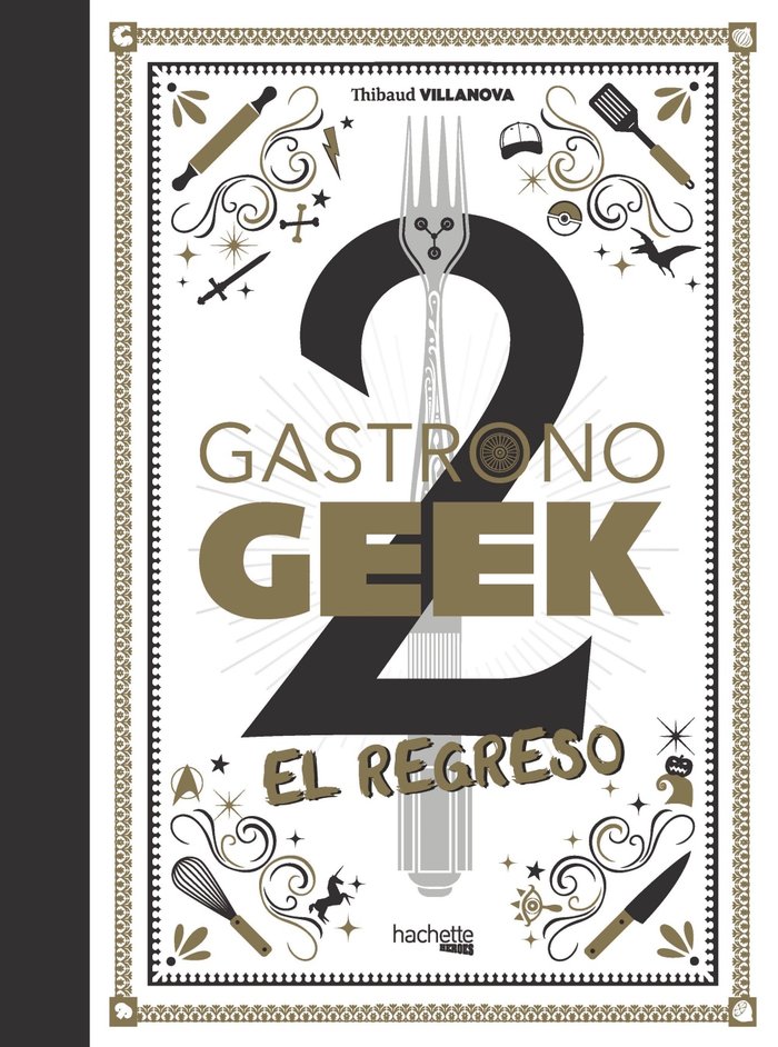 Книга GASTRONOGEEK 2 EL REGRESO VILLANOVA