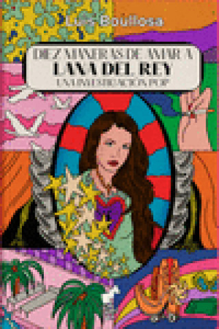 Kniha Diez maneras de amar a Lana Del Rey LUIS BOULLOSA