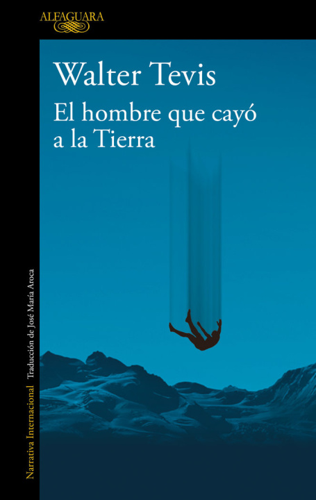 Könyv EL HOMBRE QUE CAYO A LA TIERRA Walter Tevis