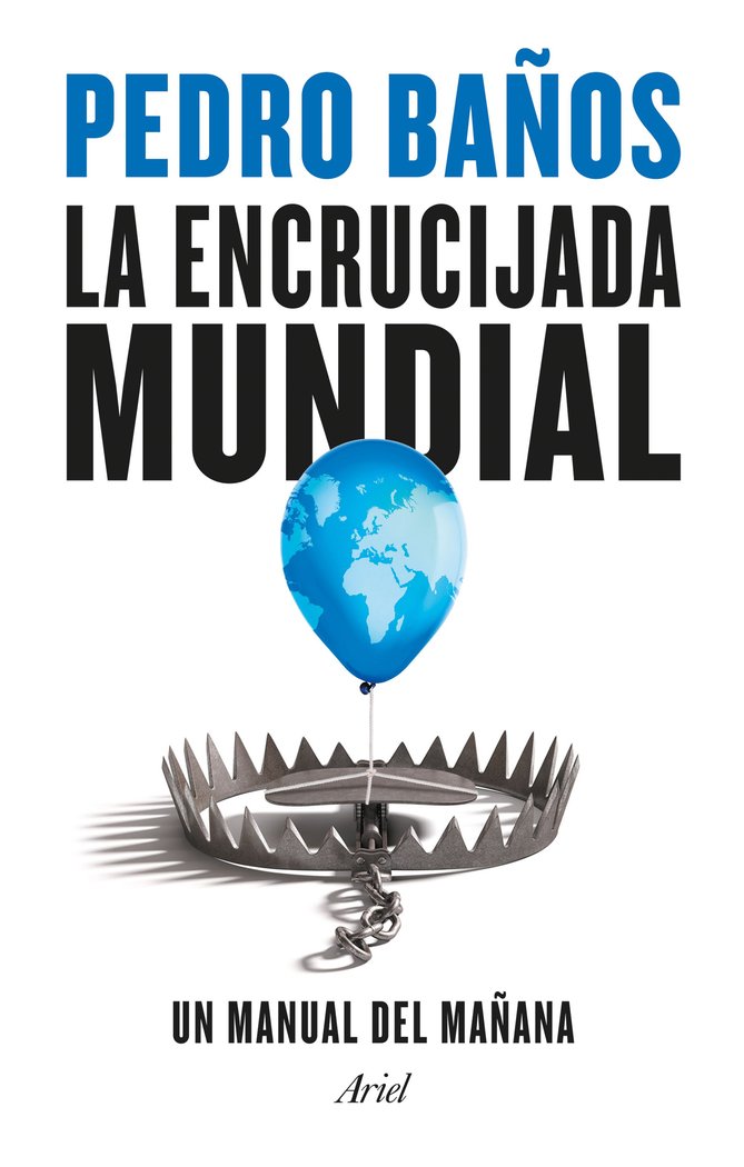 Book LA ENCRUCIJADA MUNDIAL PEDRO BAÑOS BAJO