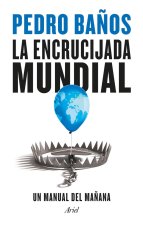 Könyv LA ENCRUCIJADA MUNDIAL PEDRO BAÑOS BAJO