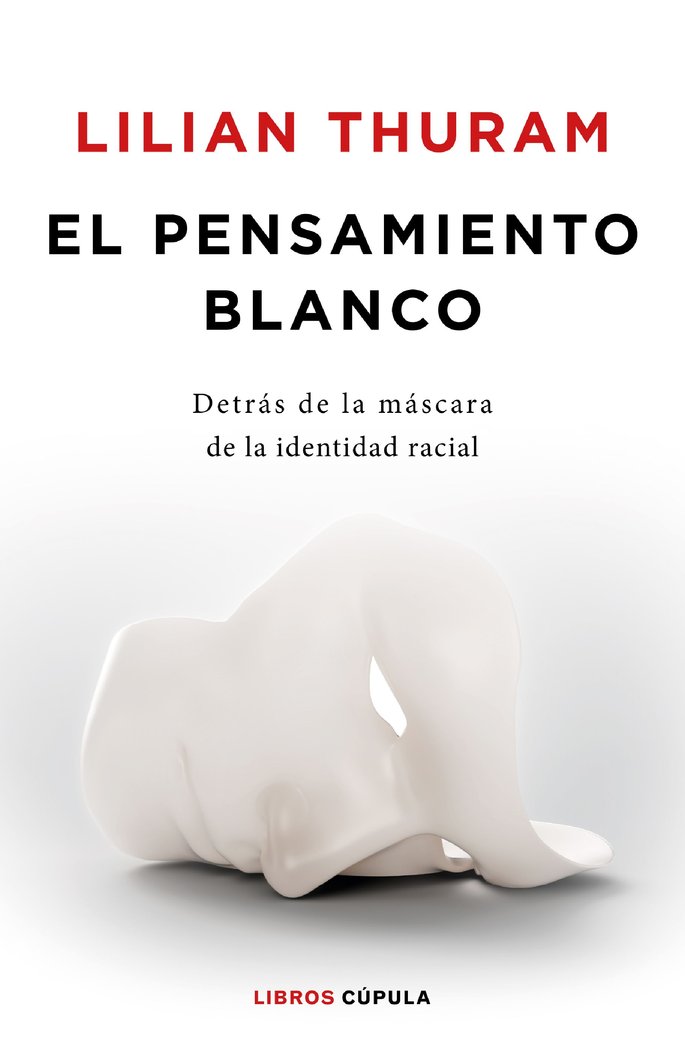 Kniha EL PENSAMIENTO BLANCO LILIAN THURAM