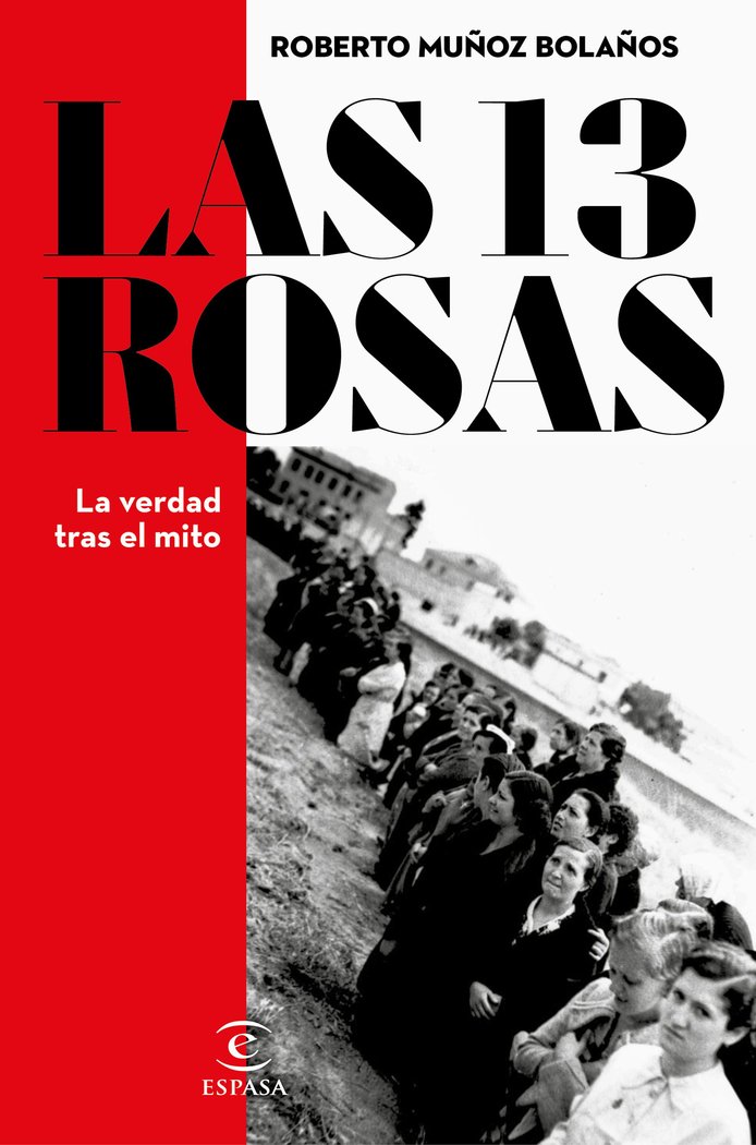 Buch LAS 13 ROSAS. LA VERDAD TRAS EL MITO ROBERTO MUÑOZ BOLAÑOS