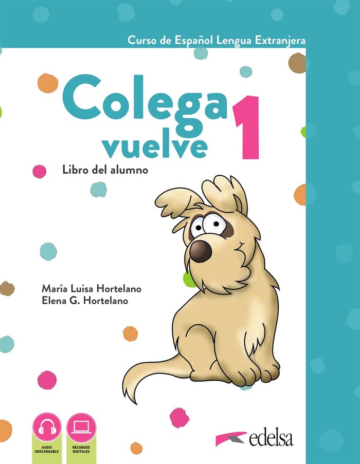 Book COLEGA VUELVE 1 A1 1 PACK ALUMNO LIBRO Y EJERCICIOS + CA HORTELANO ORTEGA