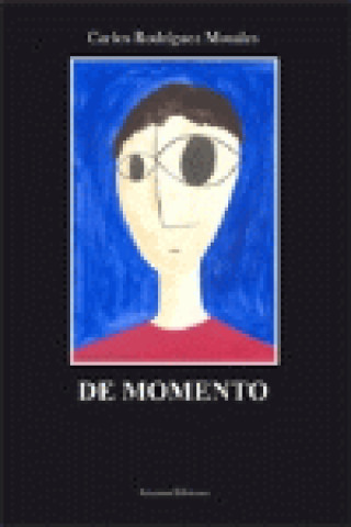 Knjiga De momento RODRIGUEZ MORALES