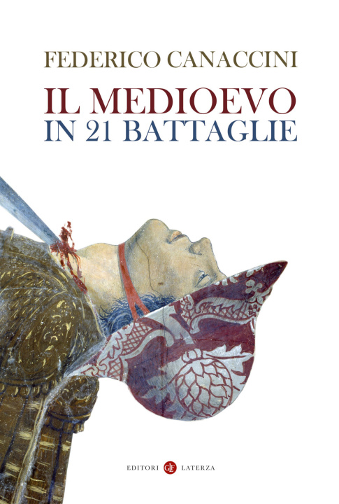 Carte Medioevo in 21 battaglie Federico Canaccini
