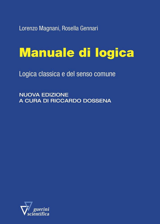 Kniha Manuale di logica. Logica classica e del senso comune Lorenzo Magnani