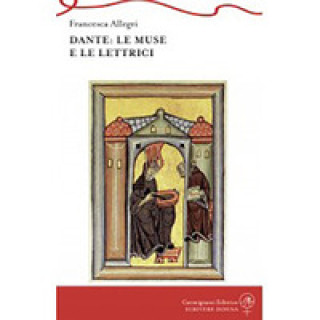 Könyv Dante: le muse e le lettrici Francesca Allegri