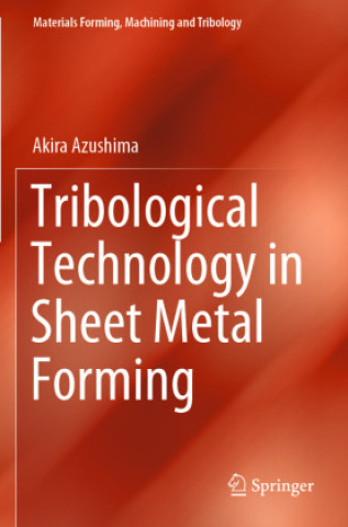 Carte Tribological Technology in Sheet Metal Forming Akira Azushima