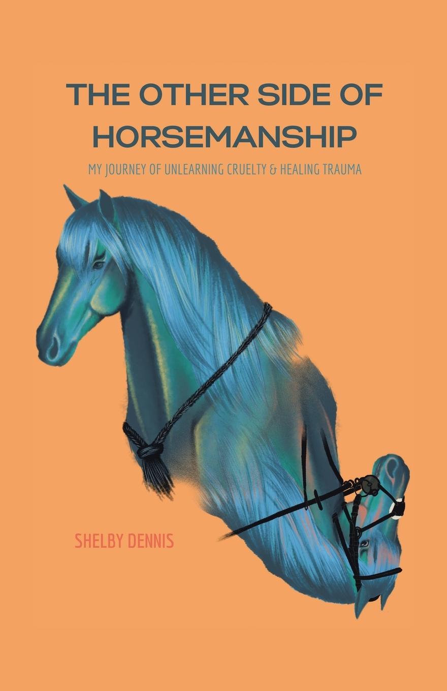 Книга The Other Side Of Horsemanship 