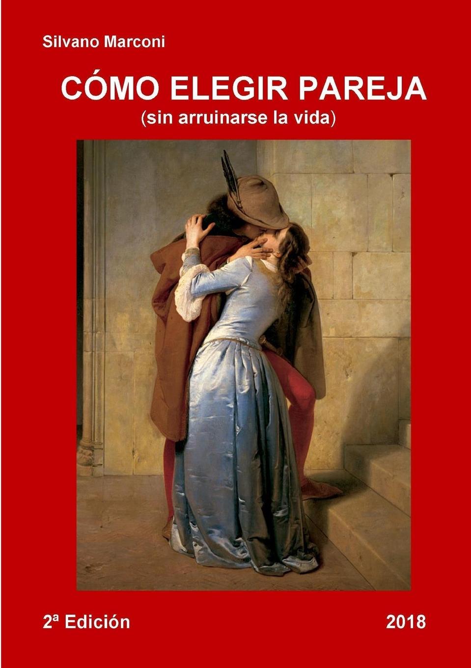 Knjiga Como elegir pareja Silvano Marconi