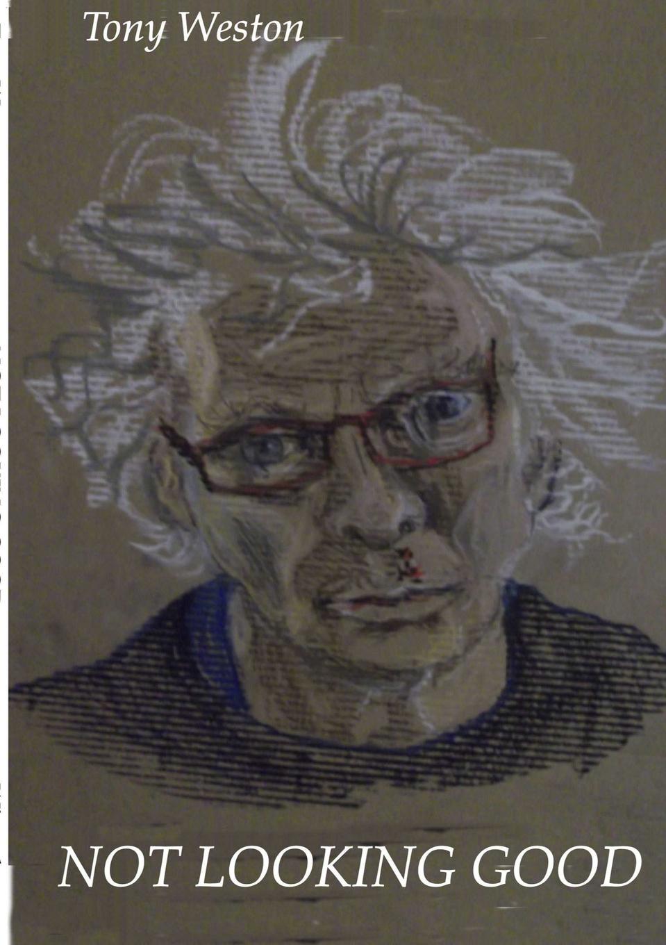 Knjiga NOT LOOKING GOOD TONY WESTON