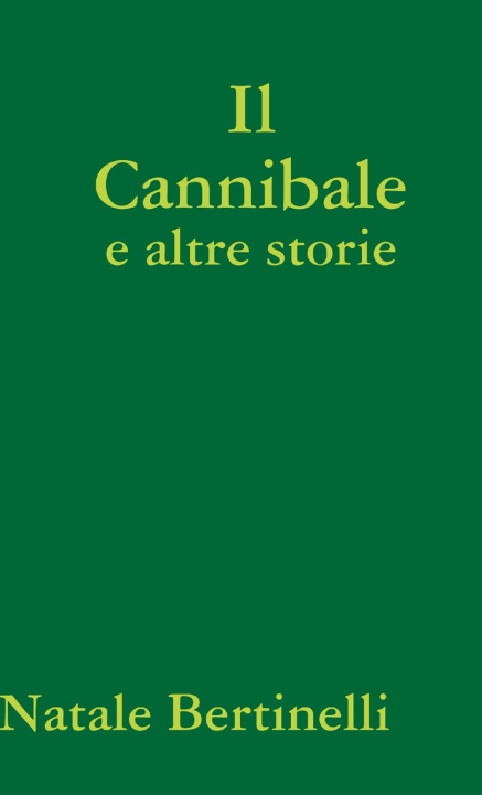 Knjiga Il Cannibale Natale Bertinelli