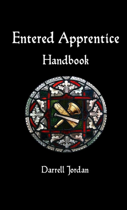 Knjiga Entered Apprentice Handbook Darrell Jordan