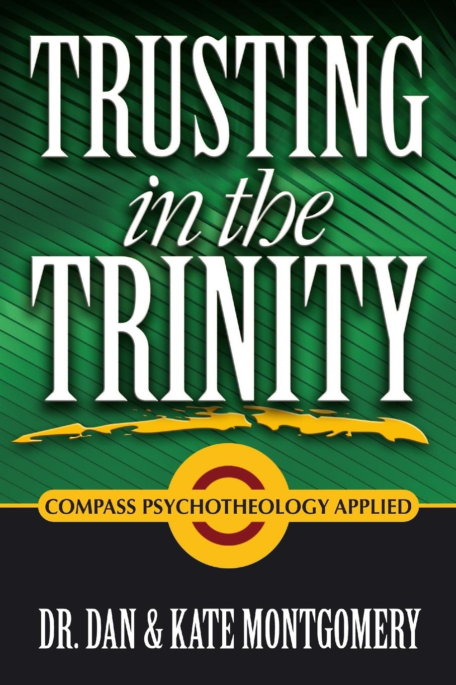 Knjiga TRUSTING IN THE TRINITY Dr. Dan & Kate Montgomery