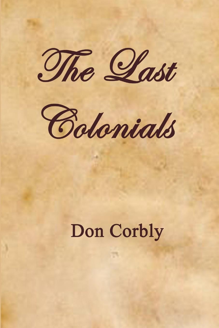 Knjiga The Last Colonials Don Corbly