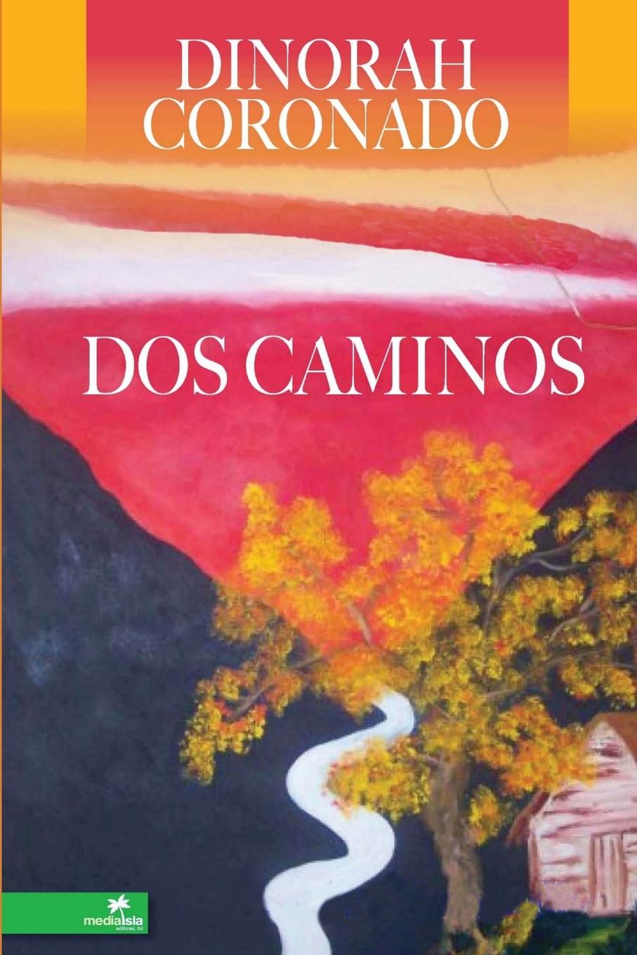 Knjiga Dos caminos Dinorah Coronado