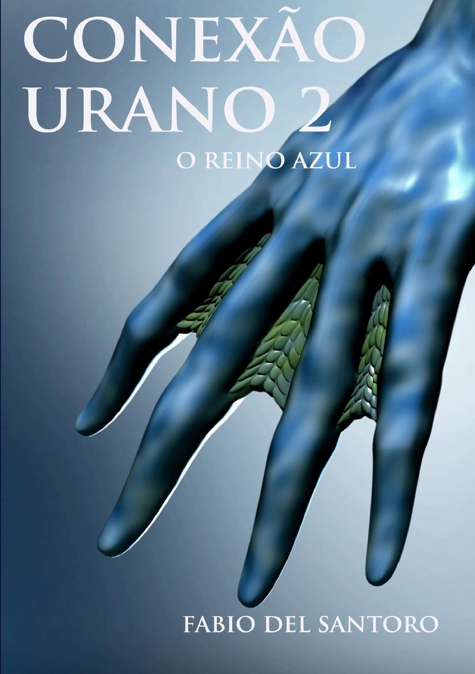 Kniha CONEX?O URANO 2 - O REINO AZUL Fabio Del Santoro