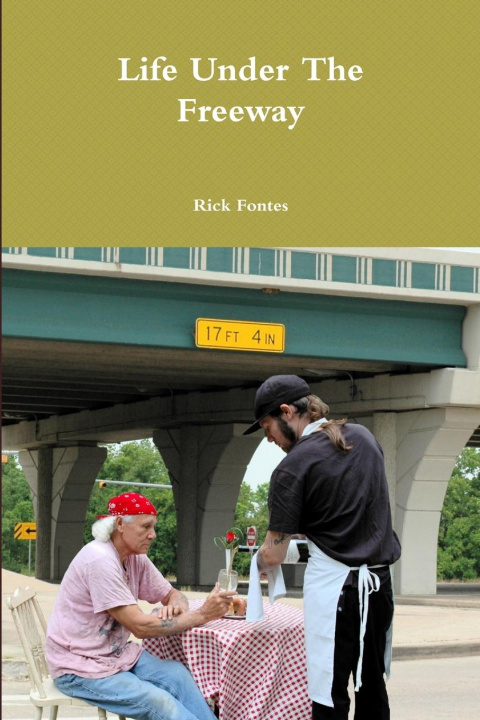 Knjiga Life Under The Freeway Rick Fontes