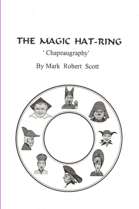 Knjiga The Magic Hat-Ring (Chapeaugraphy) Mark Scott